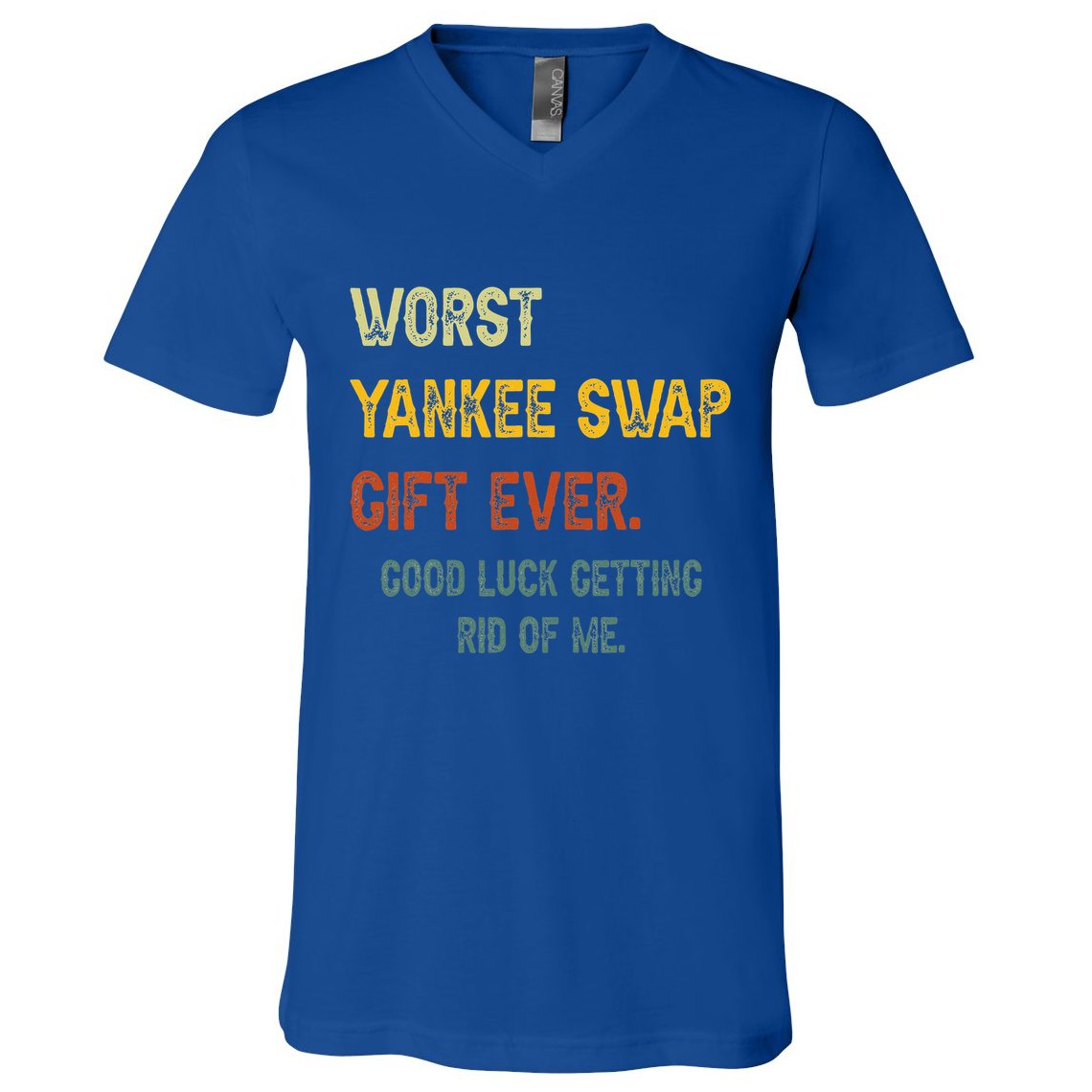 Worst Yankee Swap Gift Ever Vintage Funny Quotes  V-Neck T-Shirt
