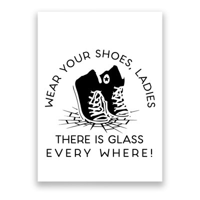 Wear Your Shoes Kamala Harris Ladies Ther Is Glass Every Where Poster