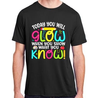 What You Show Rock The Testing Day Exam Teachers Students Adult ChromaSoft Performance T-Shirt