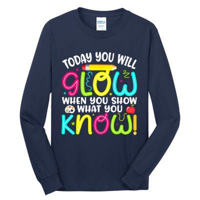 What You Show Rock The Testing Day Exam Teachers Students Tall Long Sleeve T-Shirt