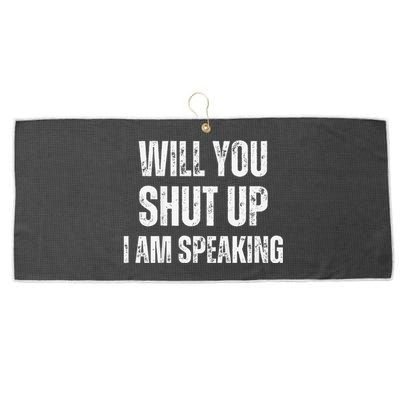 Will You Shut Up I Am Speaking Kamala Harris Madam President Large Microfiber Waffle Golf Towel