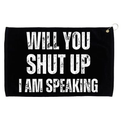 Will You Shut Up I Am Speaking Kamala Harris Madam President Grommeted Golf Towel