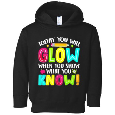 What You Show Testing Day Exam Teachers Students Toddler Hoodie