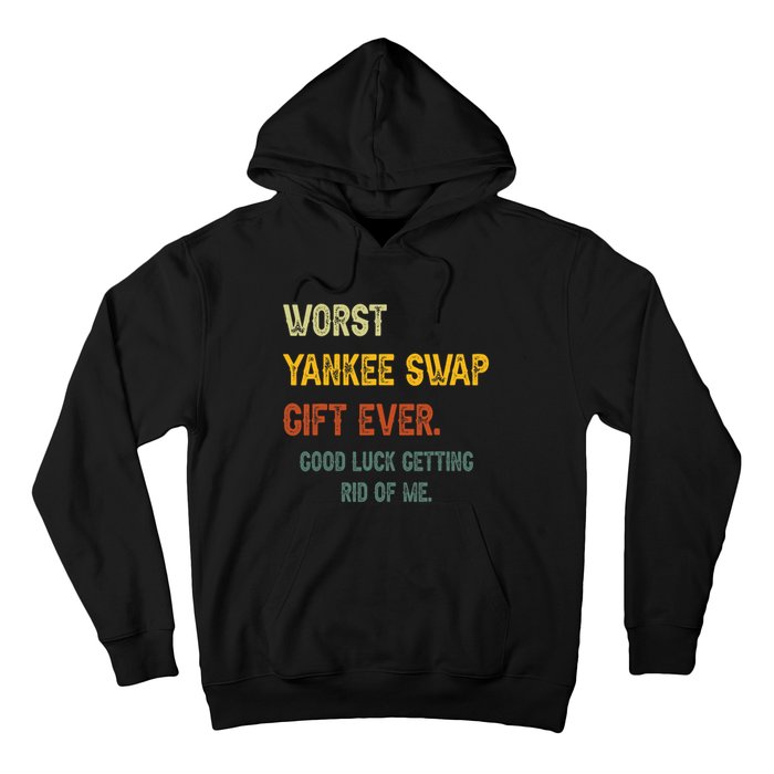 Worst Yankee Swap Gift Ever Vintage Funny Quotes Hoodie