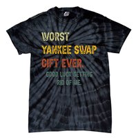 Worst Yankee Swap Gift Ever Vintage Funny Quotes Tie-Dye T-Shirt