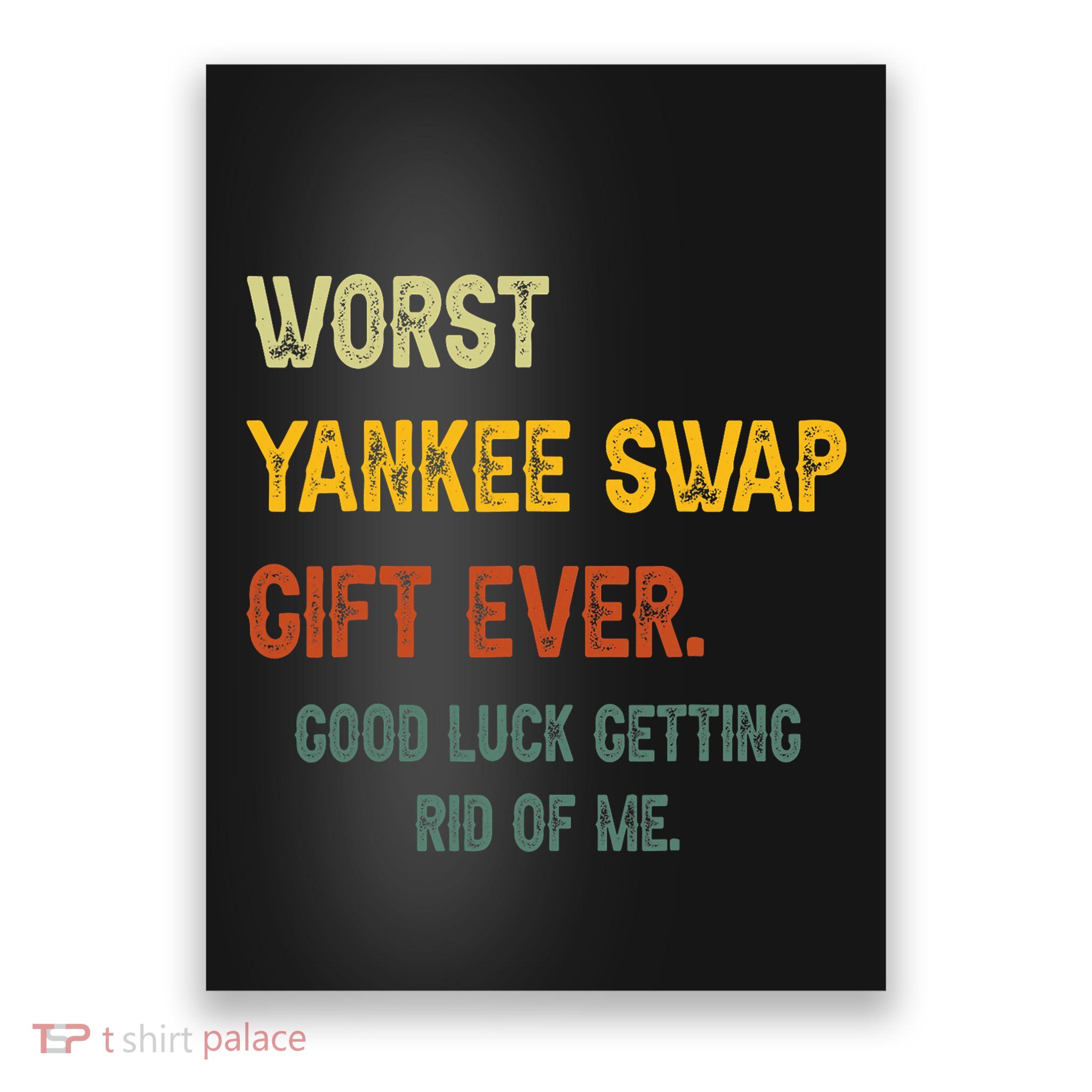 Worst Yankee Swap Gift Ever Vintage Funny Quotes Poster