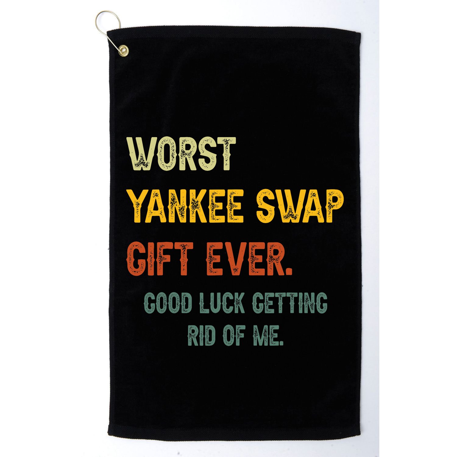 Worst Yankee Swap Gift Ever Vintage Funny Quotes Golf Towel
