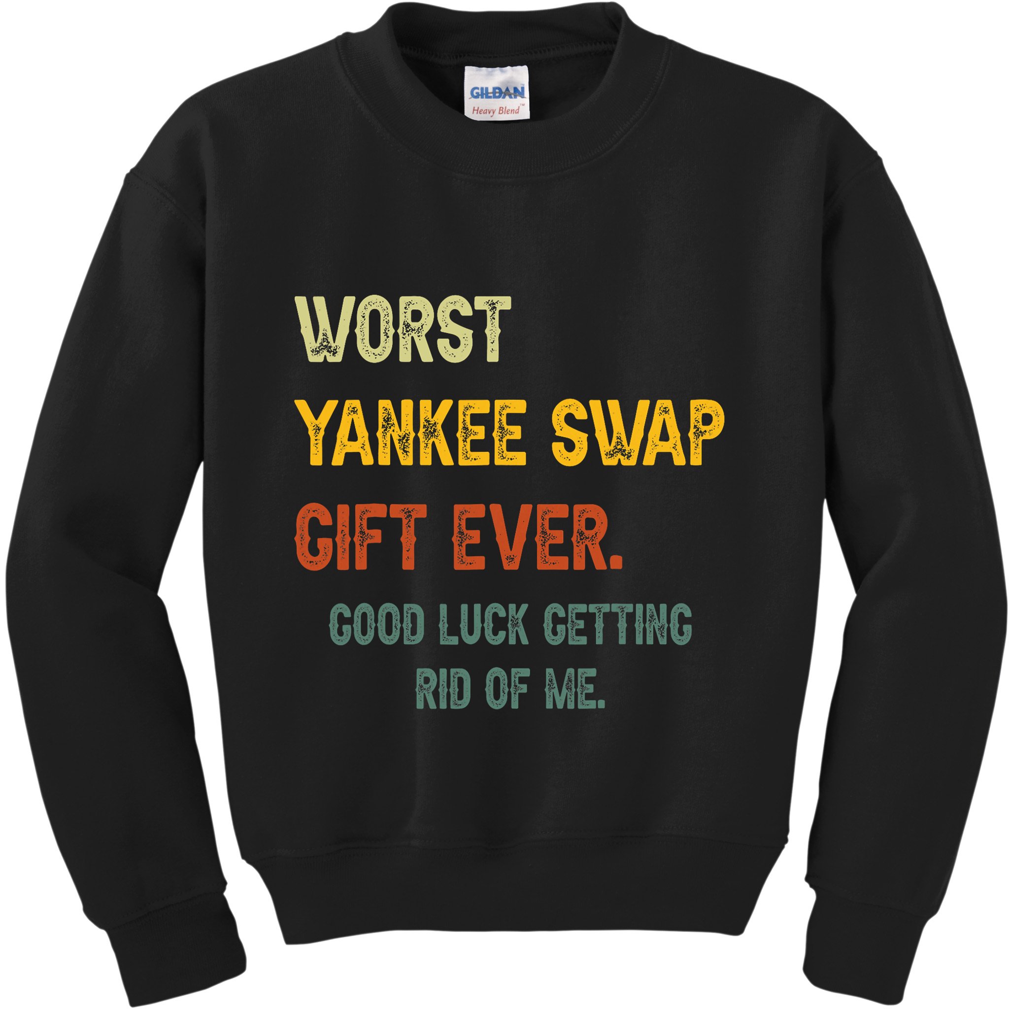 Worst Yankee Swap Gift Ever Vintage Funny Quotes Kids Sweatshirt