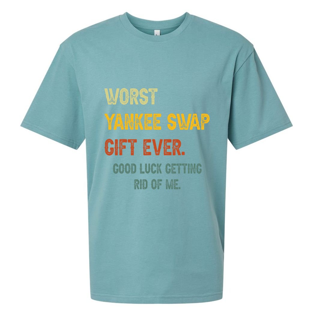 Worst Yankee Swap Gift Ever Vintage Funny Quotes Sueded Cloud Jersey T-Shirt
