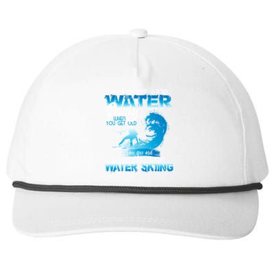 When You Stop You Get Old Funny Water Skiing Gift Snapback Five-Panel Rope Hat