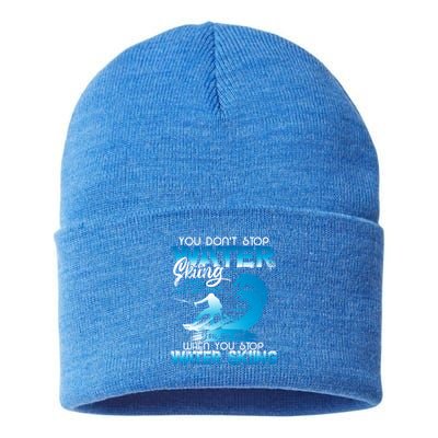 When You Stop You Get Old Funny Water Skiing Gift Sustainable Knit Beanie