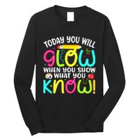 What You Show Rock The Testing Day Exam Teachers Long Sleeve Shirt