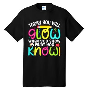 What You Show Rock The Testing Day Exam Teachers Tall T-Shirt