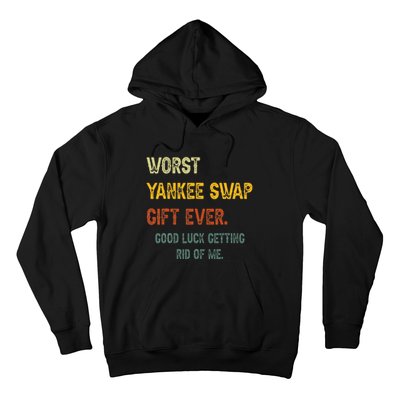 Worst Yankee Swap Gift Ever Vintage Funny Quotes Hoodie