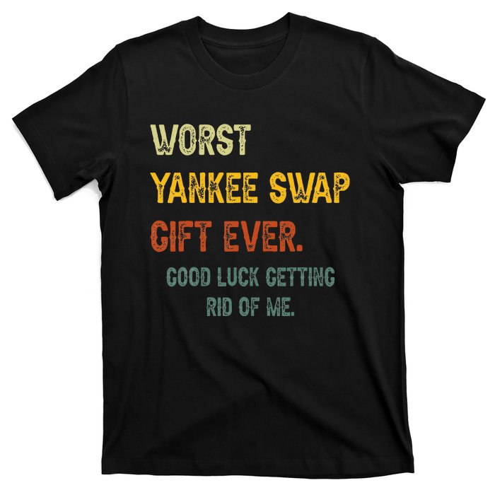 Worst Yankee Swap Gift Ever Vintage Funny Quotes T-Shirt