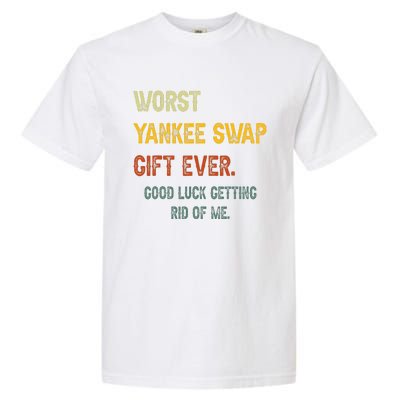 Worst Yankee Swap Gift Ever Vintage Funny Quotes Garment-Dyed Heavyweight T-Shirt