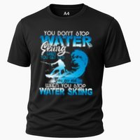When You Stop You Get Old Funny Water Skiing Funny Gift Cooling Performance Crew T-Shirt