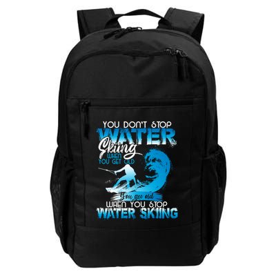When You Stop You Get Old Funny Water Skiing Funny Gift Backpack