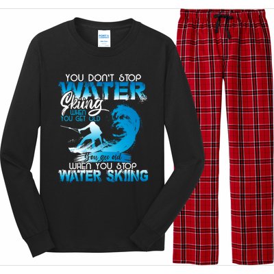 When You Stop You Get Old Funny Water Skiing Funny Gift Long Sleeve Pajama Set