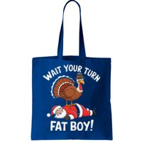 Wait Your Turn Fat Boy Funny Santa Turkey Tote Bag