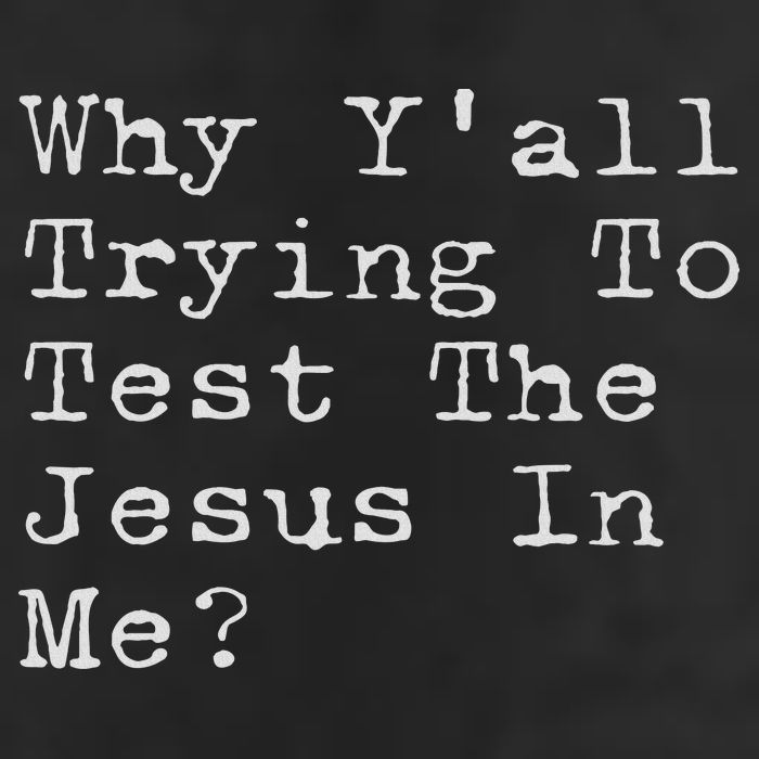 Why Y'all Trying To Test The Jesus In Me Funny Faith 7 Panel Mesh Trucker Snapback Hat