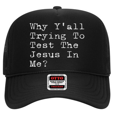 Why Y'all Trying To Test The Jesus In Me Funny Faith Hat