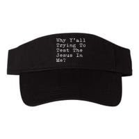 Why Y'all Trying To Test The Jesus In Me Funny Faith Visor