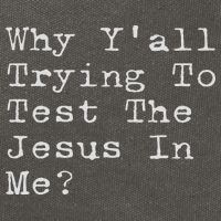 Why Y'all Trying To Test The Jesus In Me Funny Faith Cotton Canvas Backpack