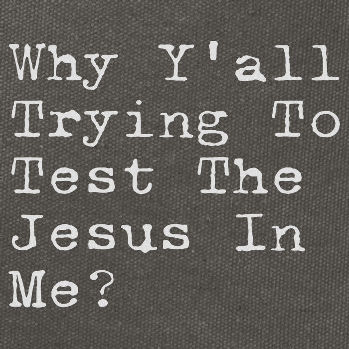 Why Y'all Trying To Test The Jesus In Me Funny Faith Cotton Canvas Backpack