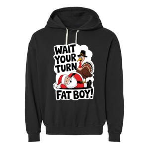 Wait Your Turn Fat Boy Funny Turkey Santa Thanksgiving Garment-Dyed Fleece Hoodie