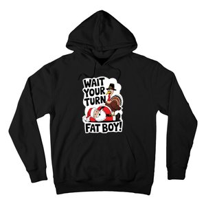 Wait Your Turn Fat Boy Funny Turkey Santa Thanksgiving Hoodie