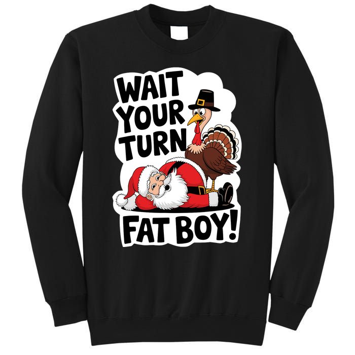 Wait Your Turn Fat Boy Funny Turkey Santa Thanksgiving Sweatshirt