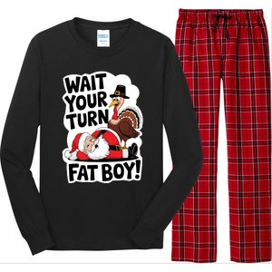 Wait Your Turn Fat Boy Funny Turkey Santa Thanksgiving Long Sleeve Pajama Set