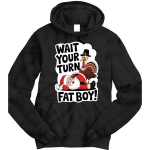 Wait Your Turn Fat Boy Funny Turkey Santa Thanksgiving Tie Dye Hoodie