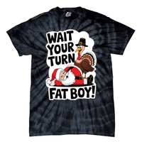 Wait Your Turn Fat Boy Funny Turkey Santa Thanksgiving Tie-Dye T-Shirt