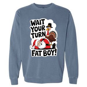 Wait Your Turn Fat Boy Funny Turkey Santa Thanksgiving Garment-Dyed Sweatshirt