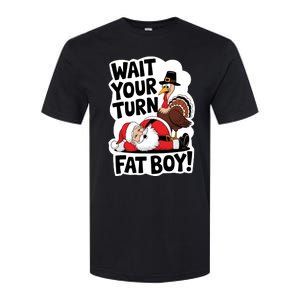 Wait Your Turn Fat Boy Funny Turkey Santa Thanksgiving Softstyle CVC T-Shirt