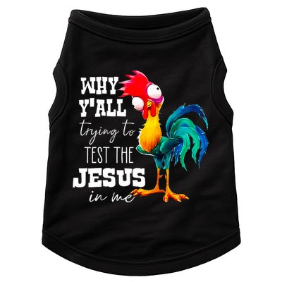 Why Yall Trying To Test The Jesus In Me Funny Rooster Doggie Tank