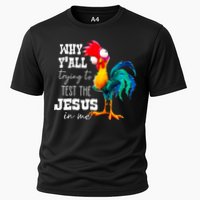 Why Yall Trying To Test The Jesus In Me Funny Rooster Cooling Performance Crew T-Shirt
