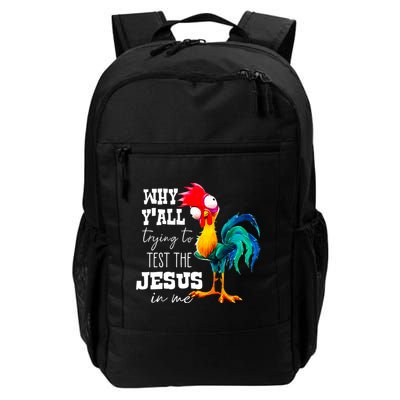 Why Yall Trying To Test The Jesus In Me Funny Rooster Backpack