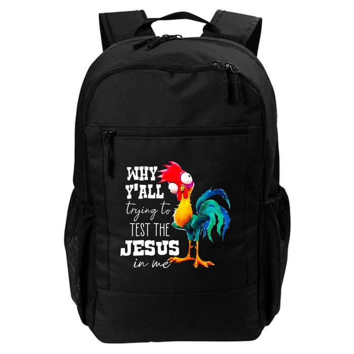 Why Yall Trying To Test The Jesus In Me Funny Rooster Backpack