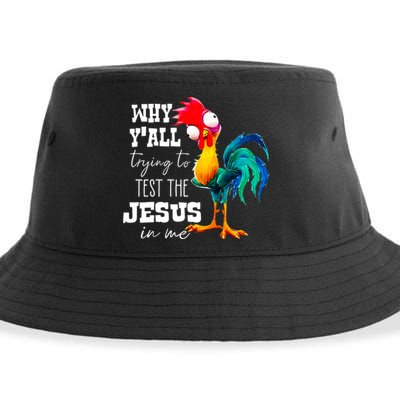 Why Yall Trying To Test The Jesus In Me Funny Rooster Sustainable Bucket Hat