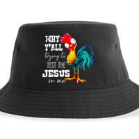 Why Yall Trying To Test The Jesus In Me Funny Rooster Sustainable Bucket Hat