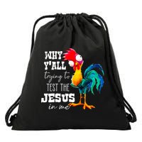 Why Yall Trying To Test The Jesus In Me Funny Rooster Drawstring Bag