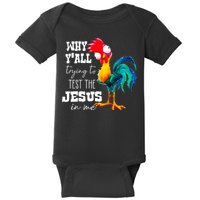 Why Yall Trying To Test The Jesus In Me Funny Rooster Baby Bodysuit