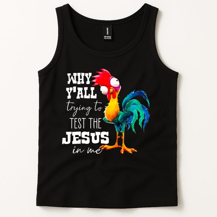 Why Yall Trying To Test The Jesus In Me Funny Rooster Tank Top