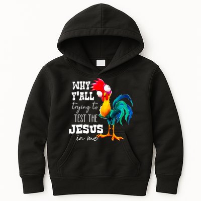 Why Yall Trying To Test The Jesus In Me Funny Rooster Kids Hoodie