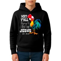 Why Yall Trying To Test The Jesus In Me Funny Rooster Kids Hoodie
