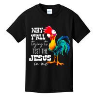 Why Yall Trying To Test The Jesus In Me Funny Rooster Kids T-Shirt