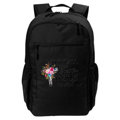 Why YAll Trying To Test The Jesus In Me Daily Commute Backpack